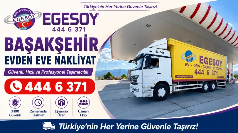 başakşehir evden eve nakliyat firması Egesoy