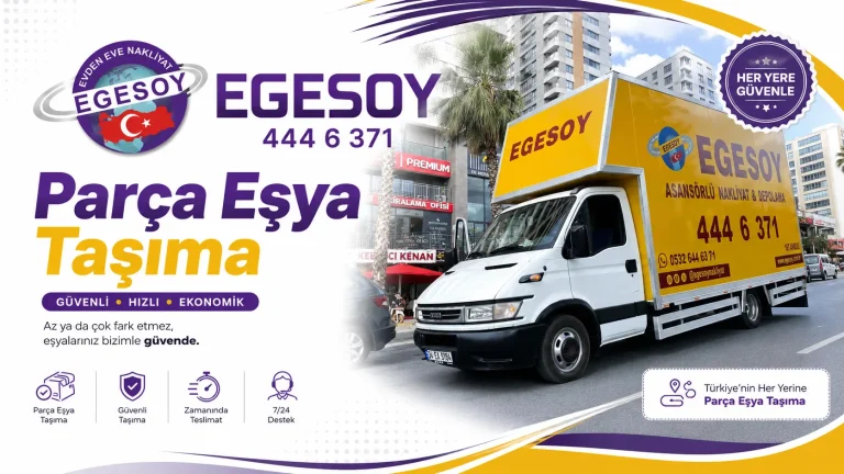 parça eşya taşıma firması Egesoy