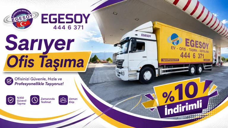sarıyer ofis taşıma egesoy nakliyat